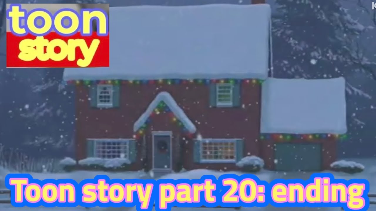 Toon story part 20: ending