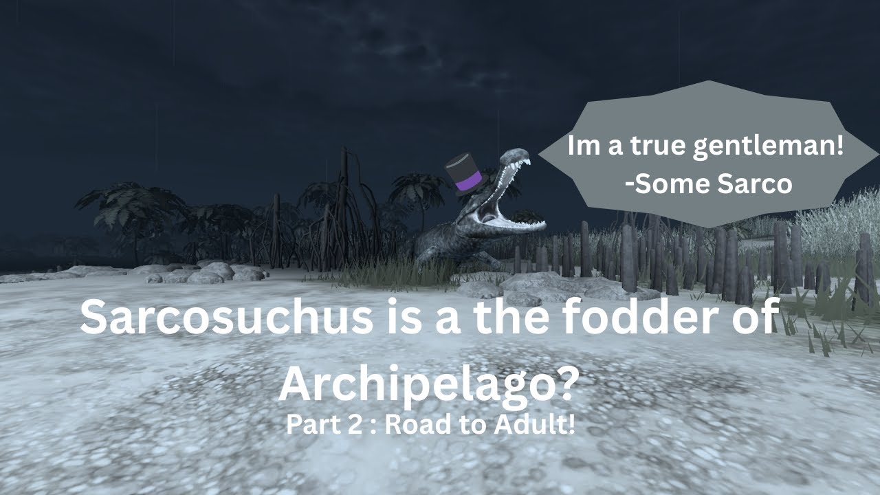 Sarco is the FODDER of archipelago! Part 2