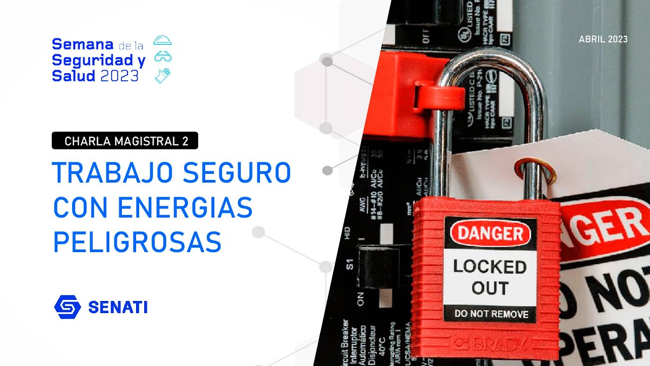 Charla Magistral N°2: Trabajo seguro con Energías Peligrosas | Semana de la Seguridad y Salud 2023