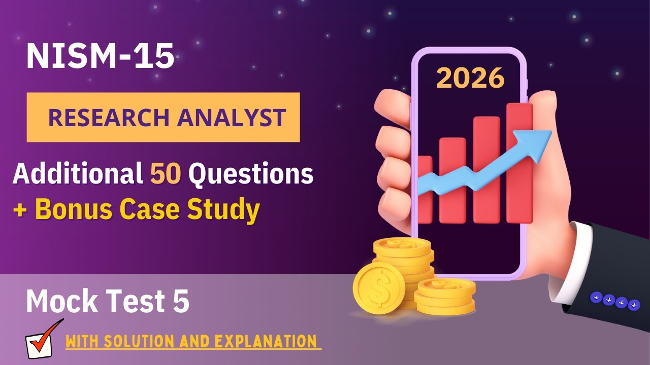 NISM Research Analyst Exam | 2026 | Mock Test 5 | Additional Questions to Boost Score