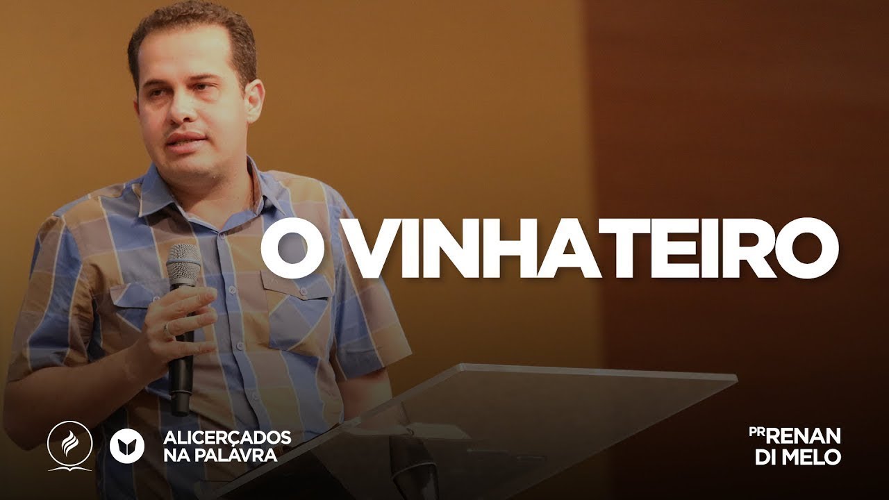 O Vinhateiro - Pr. Renan Di Melo