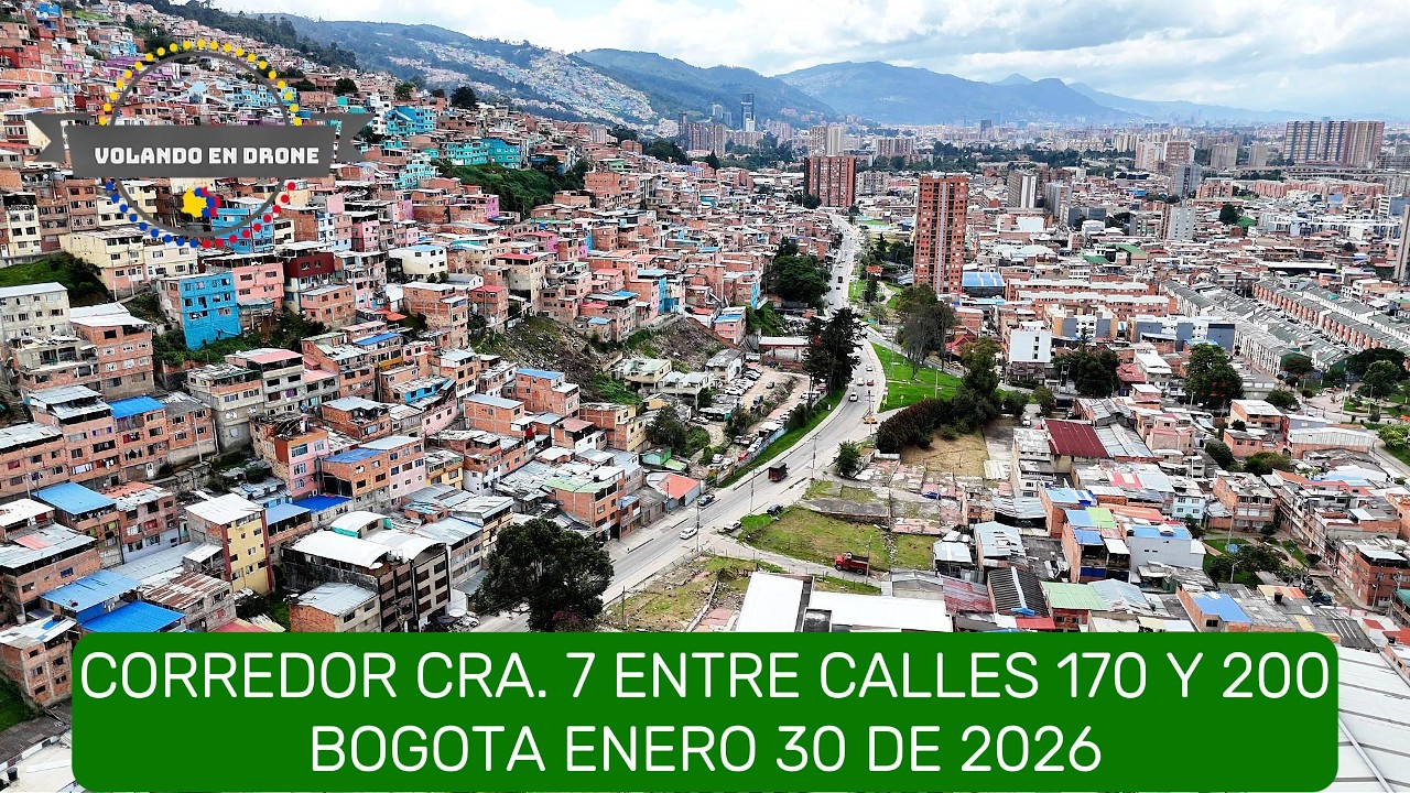 CORREDOR CRA  7 ENTRE CALLES 170 Y 200  BOGOTA ENERO 30 DE 2026