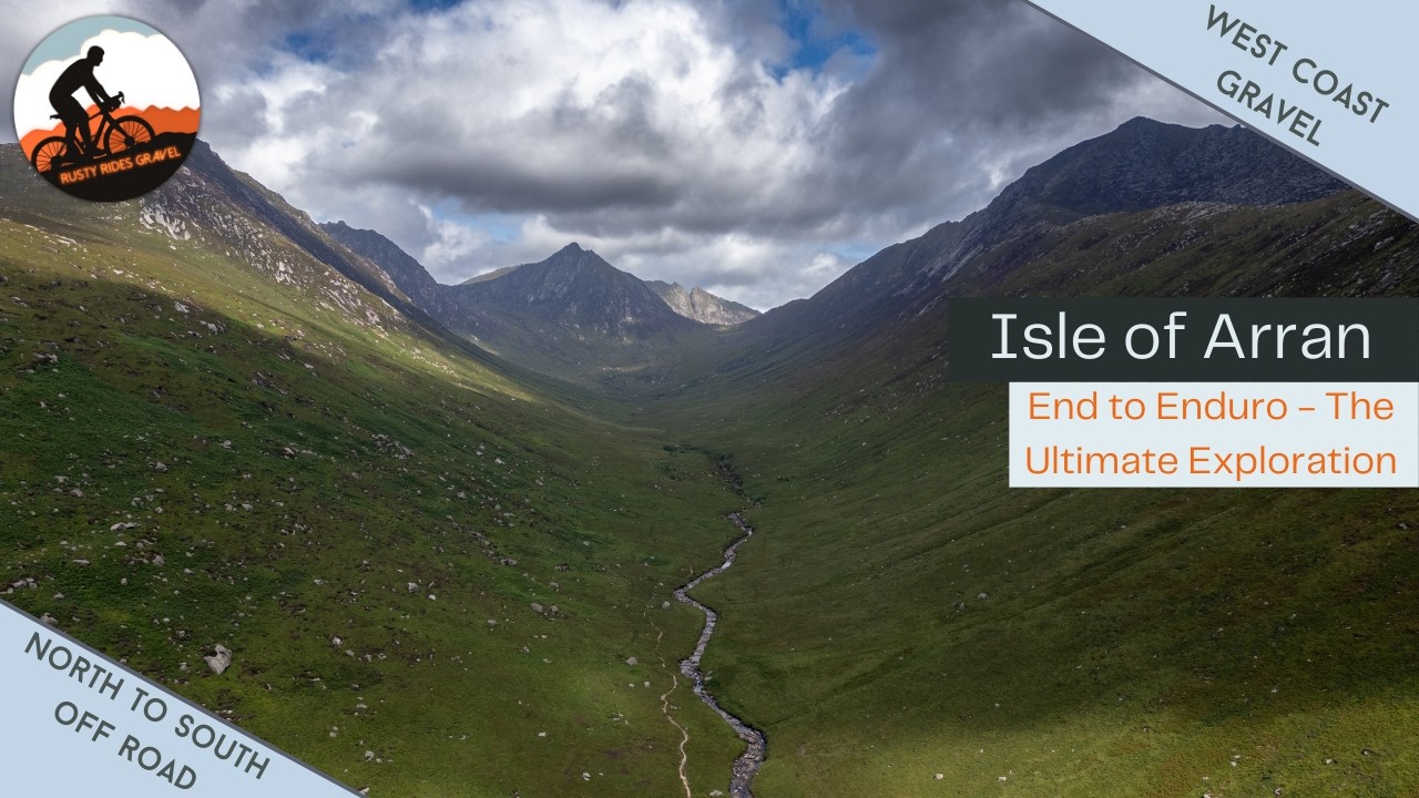 Isle of Arran End to Enduro - The Ultimate Island Ride?