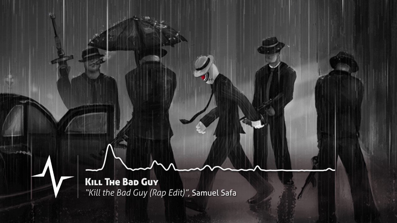 Kill The Bad Guy (Rap Edit) - Kill the Bad Guy Original Soundtrack