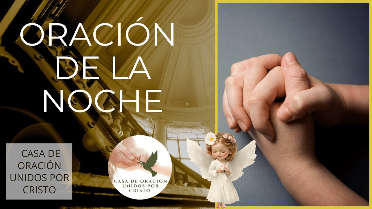 ORACIÓN DE LA NOCHE  🕊️  SAGRADO ESPÍRITU SANTO, UNGE NUESTRO DESCANSO Y SALUD ESTA NOCHE