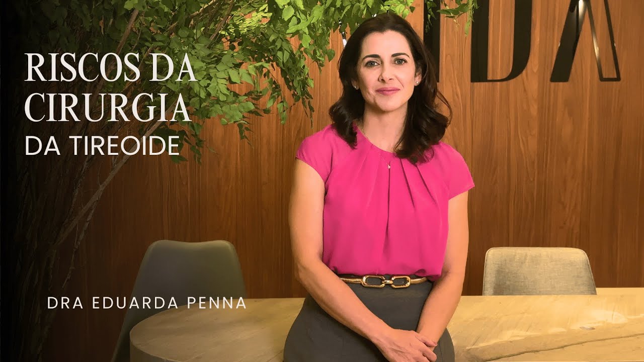 Riscos da cirurgia da tireoide: voz, cálcio, sangramento e cicatriz