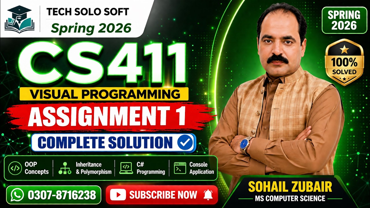 CS411 Assignment 1 Solution Spring 2026 | 100% Solved | CS411 Assignment No 1 2026 | Tech Solo Soft