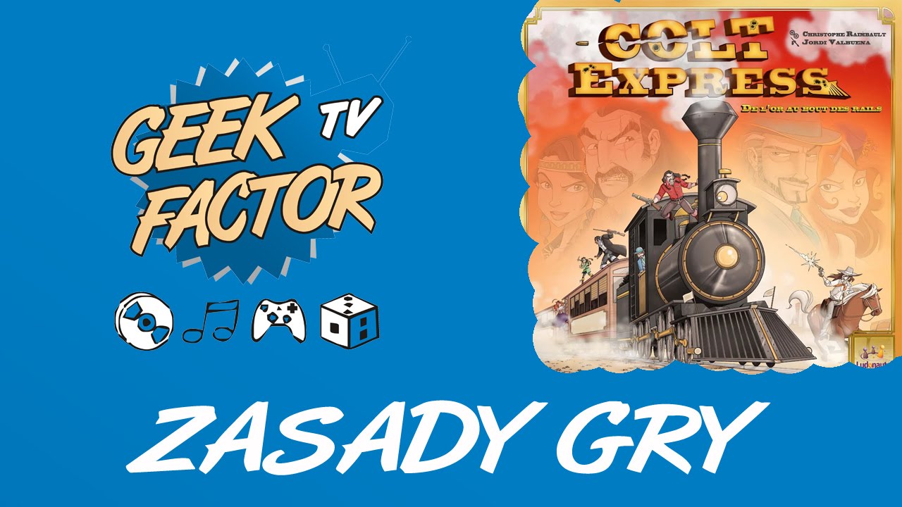 [ODC 55] Zasady gry COLT EXPRESS