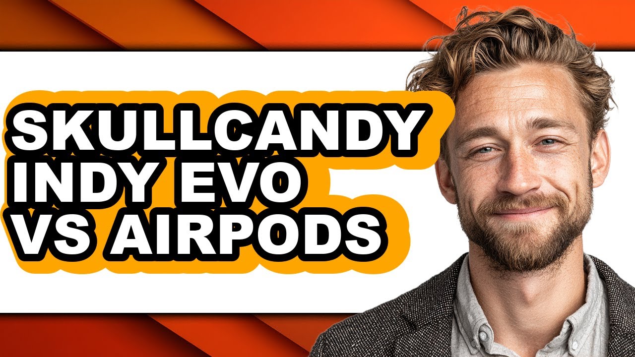 Skullcandy Indy Evo Vs Airpods - Full Comparison