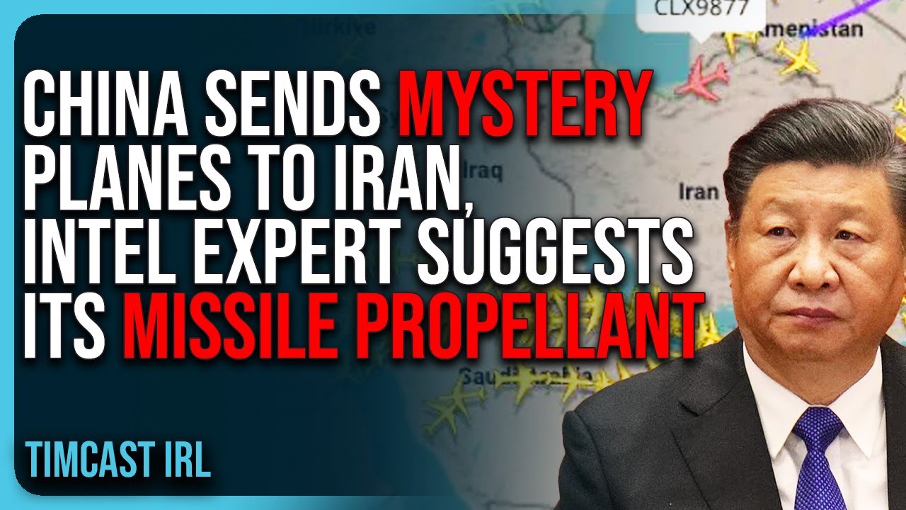 China Sends MYSTERY TRANSPORT PLANES To Iran, Intel Expert Suggests Its MISSILE PROPELLANT