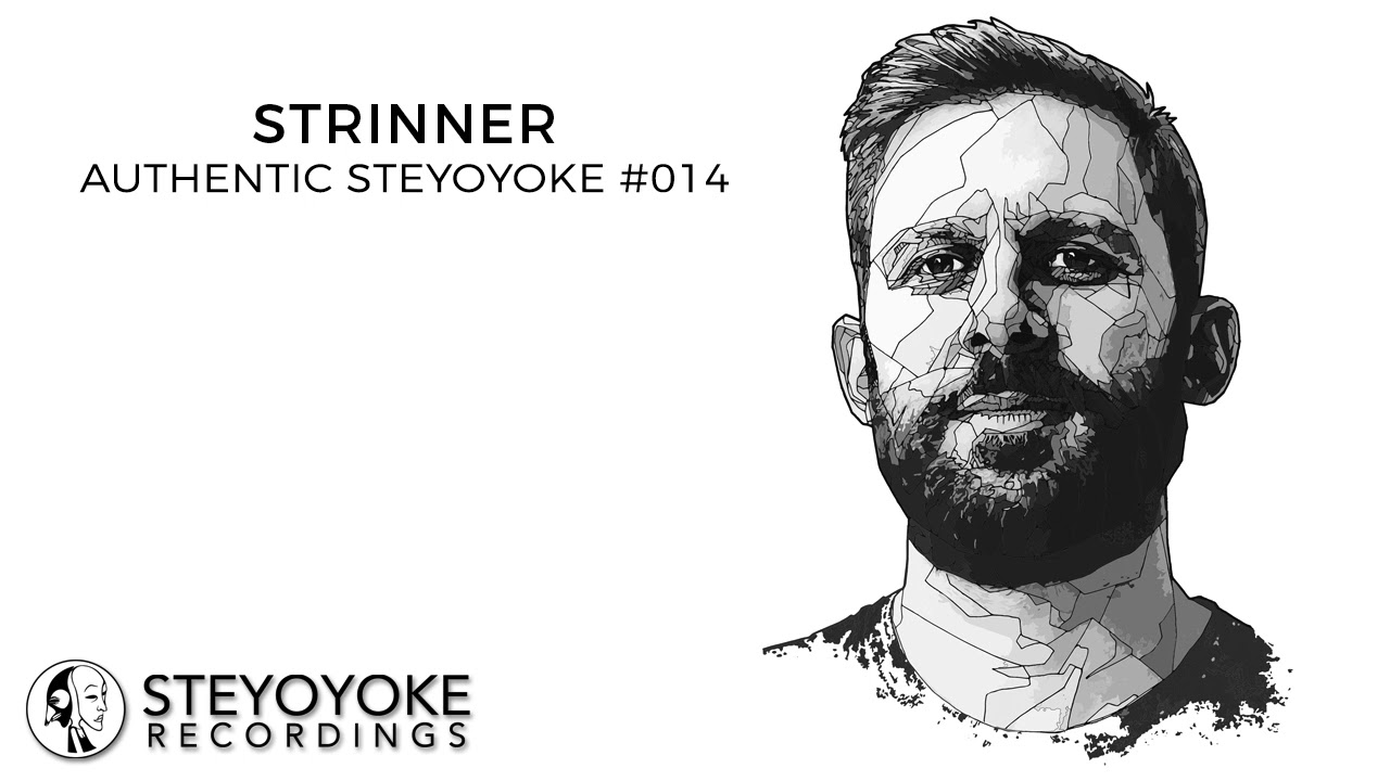 Strinner Presents Authentic Steyoyoke #014 (Continuous Dj Mix)