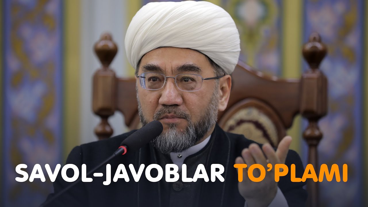 SAVOL-JAVOBLAR TO'PLAMI Shayx Nuriddin hoji Xoliqnazar Hazratlari
