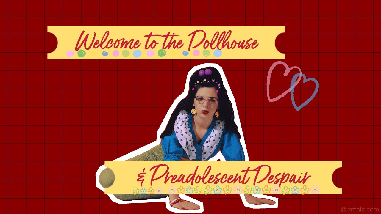 Welcome to the Dollhouse & Middle Grade Despair