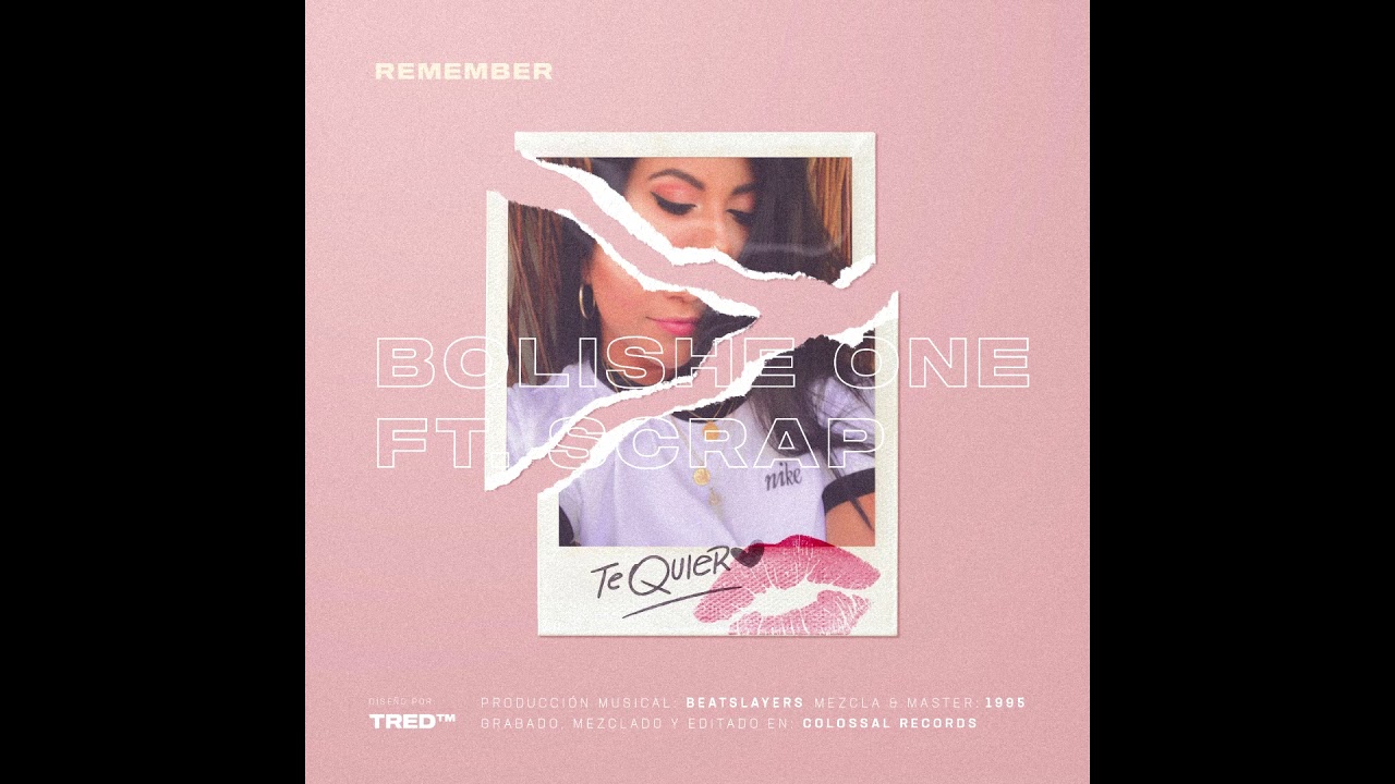 Bolishe One - Remember Ft Scrap  (Audio)