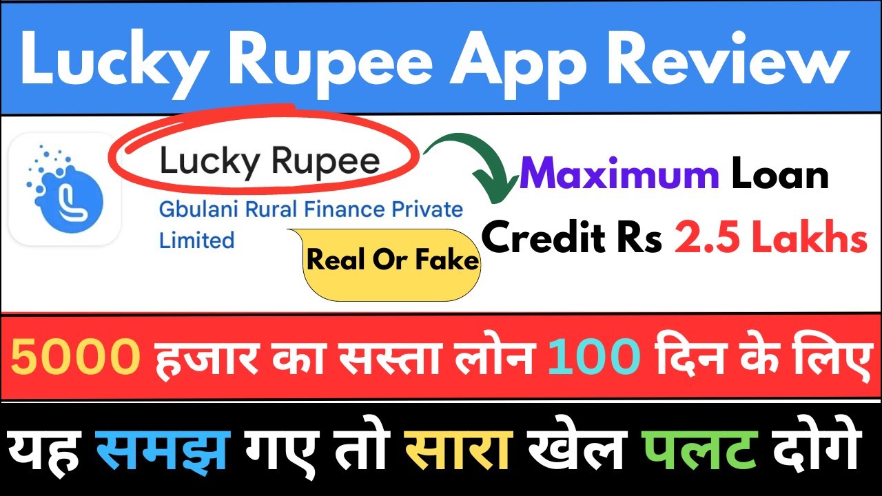 Lucky Rupee loan app review l Rs 5000 loan for 100 days at 0.1 %/ day l Lucky rupee app real or fake