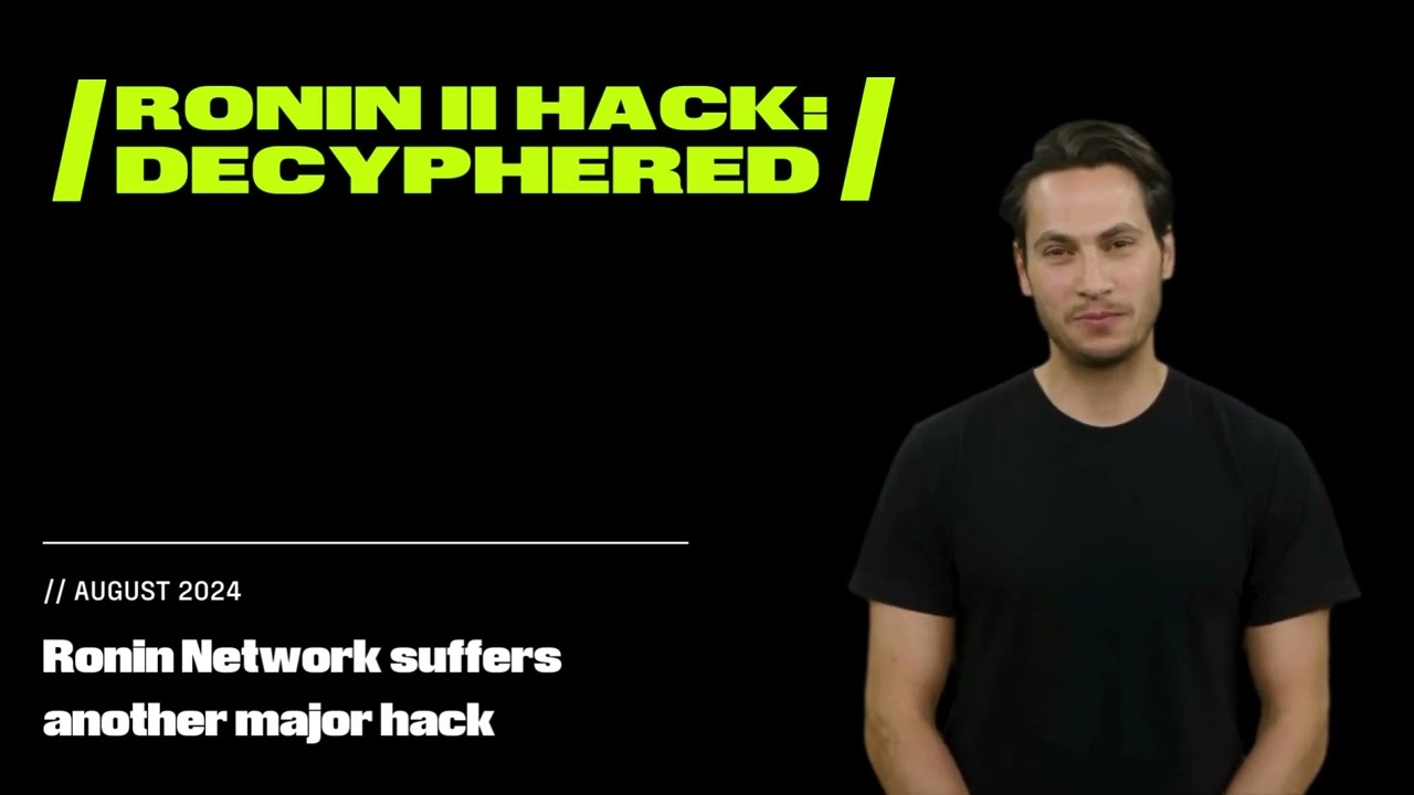 How the Ronin Network Lost Millions Twice | Decyphered