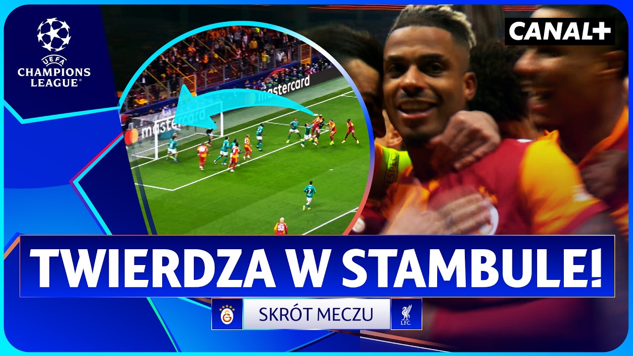 ZNÓW NIEPOKONANI U SIEBIE! GALATASARAY - LIVERPOOL, SKRÓT MECZU