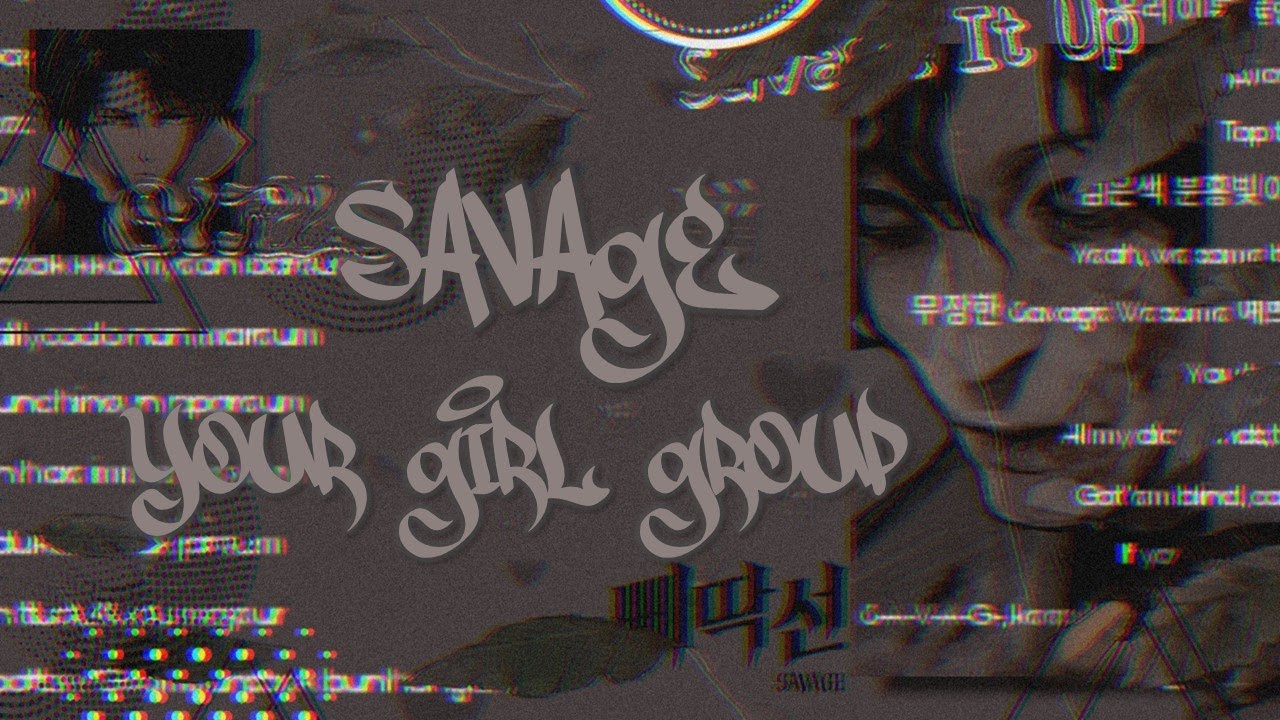 YOUR GIRL GROUP | Savage | original by aespa | 10 members version