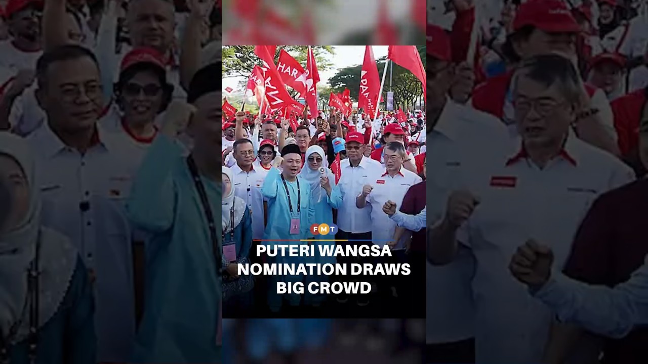 Nomination day at Puteri Wangsa draws hundreds of supporters