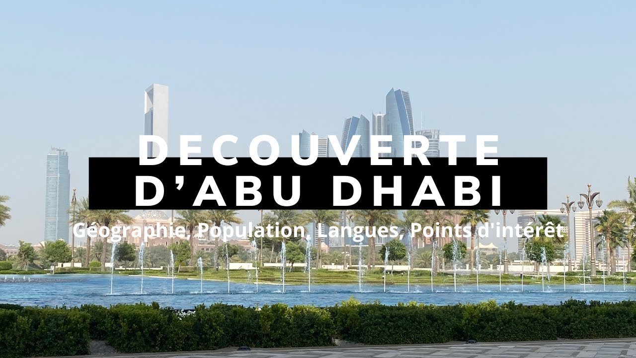 Les Essentiels d'Abu Dhabi : Une visite en trois points clés