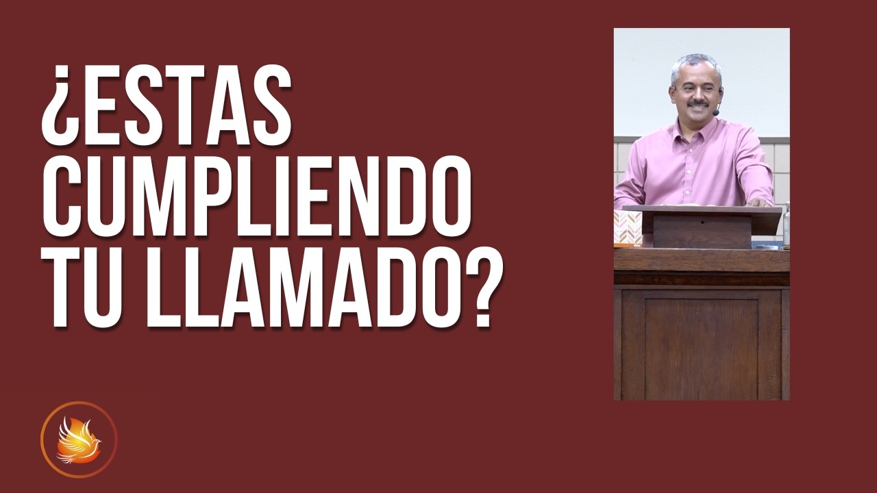 ¿Estas Cumpliendo Tu Llamado?