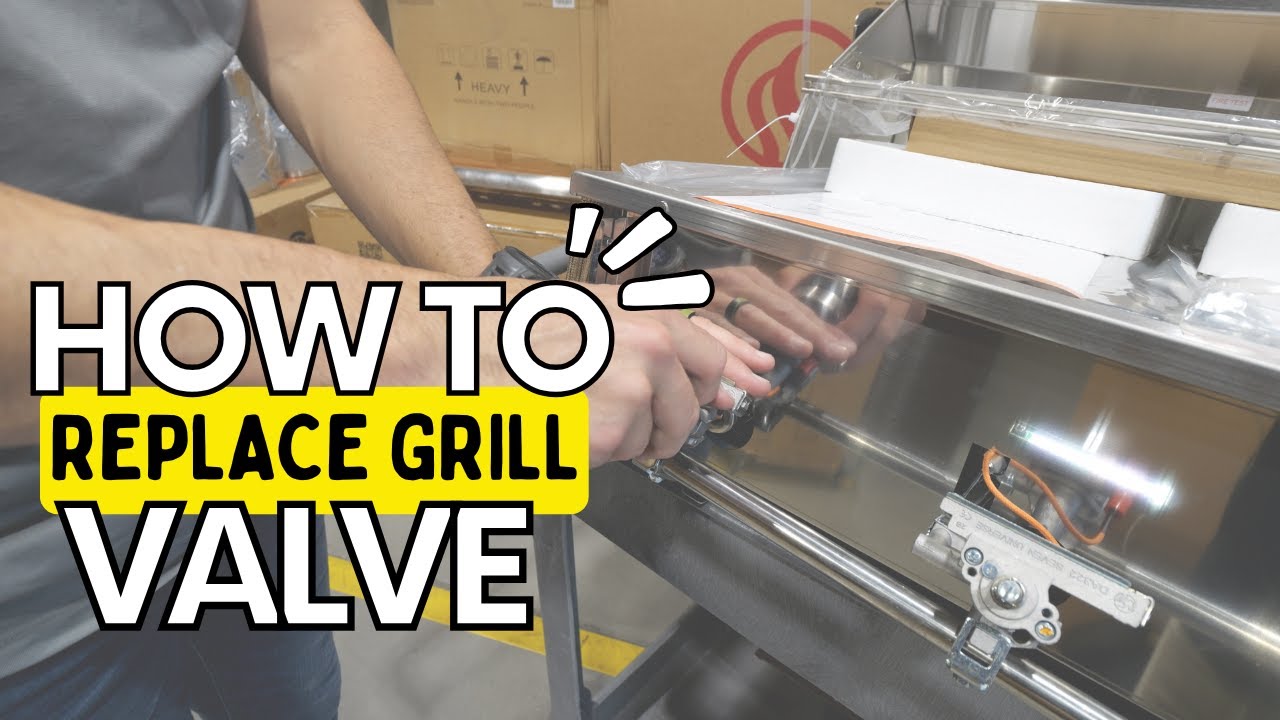 How to Change a Grill Valve | Step-by-Step Guide