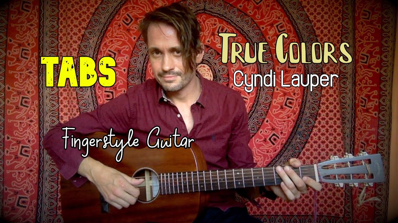 True Colors | Fingerstyle Guitar TABs PDF | Cyndi Lauper | How to play.. | Sigma OOOM-15S