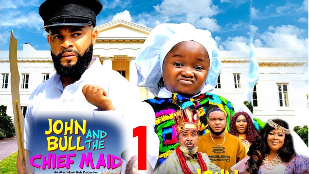 JOHN BULL AND THE CHIEF MAID PT 1 - Ebube Obio /Stephen Odimgbe 2026 Latest Nigerian Nollywood Movie
