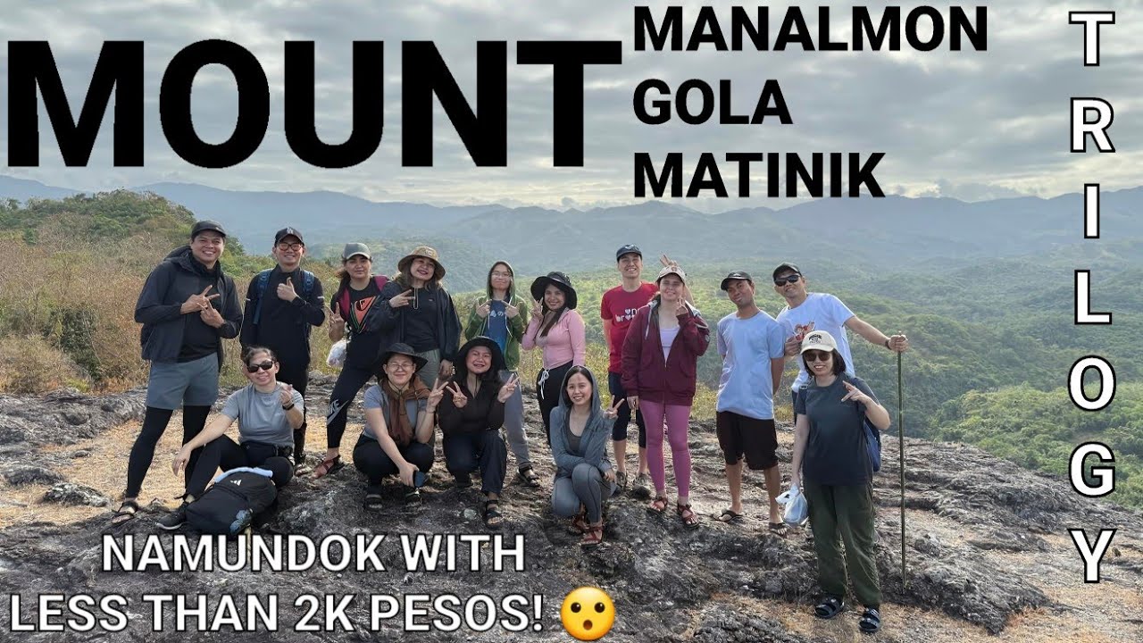Mt Manalmon | Mt Gola | Mt Matinik | Trilogy Hiking Beginner Budget Friendly near the Metro