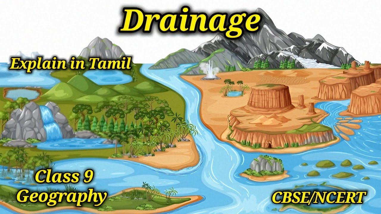 Drainage | Class 9 | CBSE NCERT | Geography | himalayan river | explain in Tamil | mathi