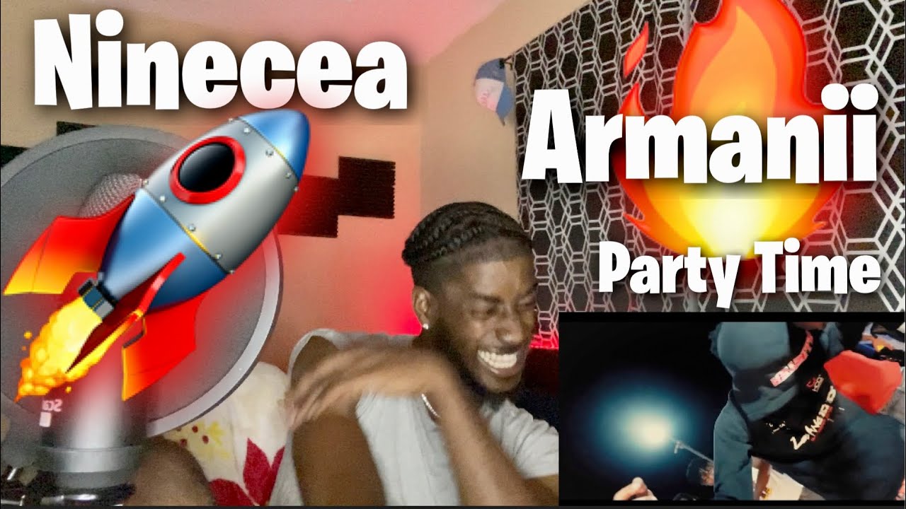 Ninecea X Armanii - Party Time | REACTION🔥🚀