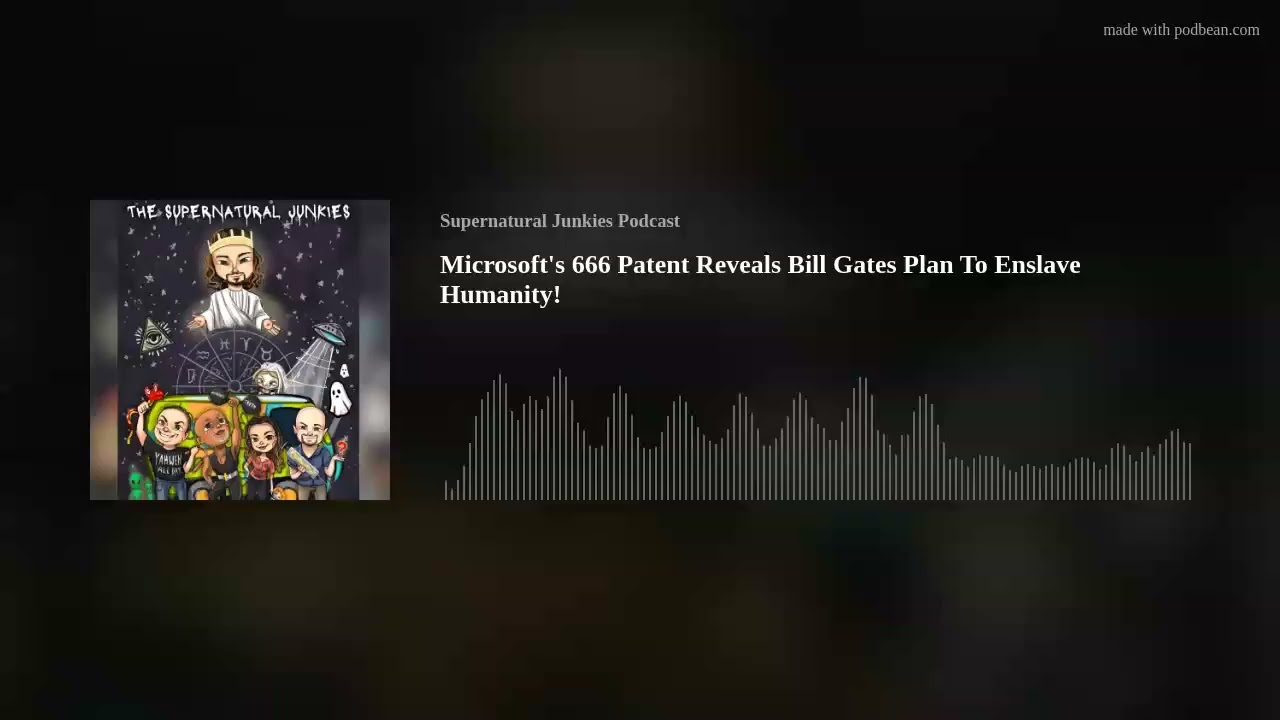 Microsoft's 666 Patent Reveals Bill Gates Plan To Enslave Humanity!