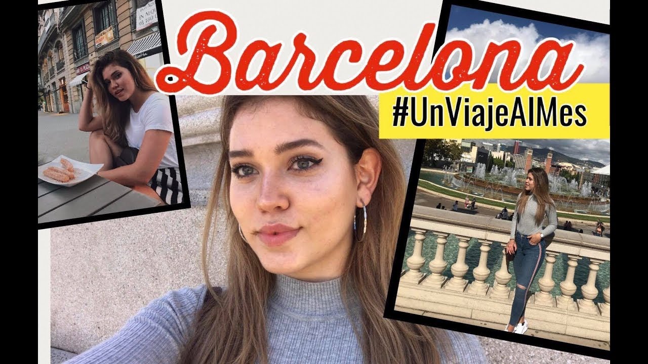BARCELONA POR PRIMERA VEZ #UnViajeAlMes - Danielle De Smet