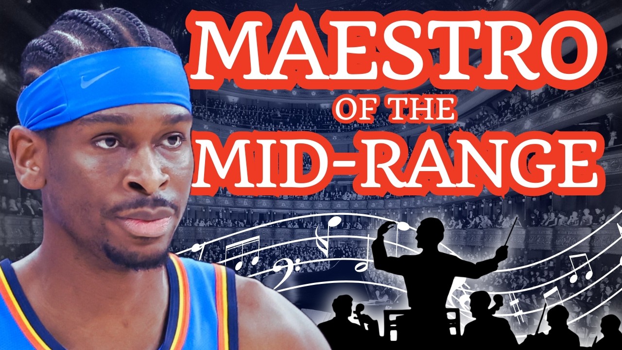 Shai Gilgeous-Alexander: The Maestro of the Mid-Range