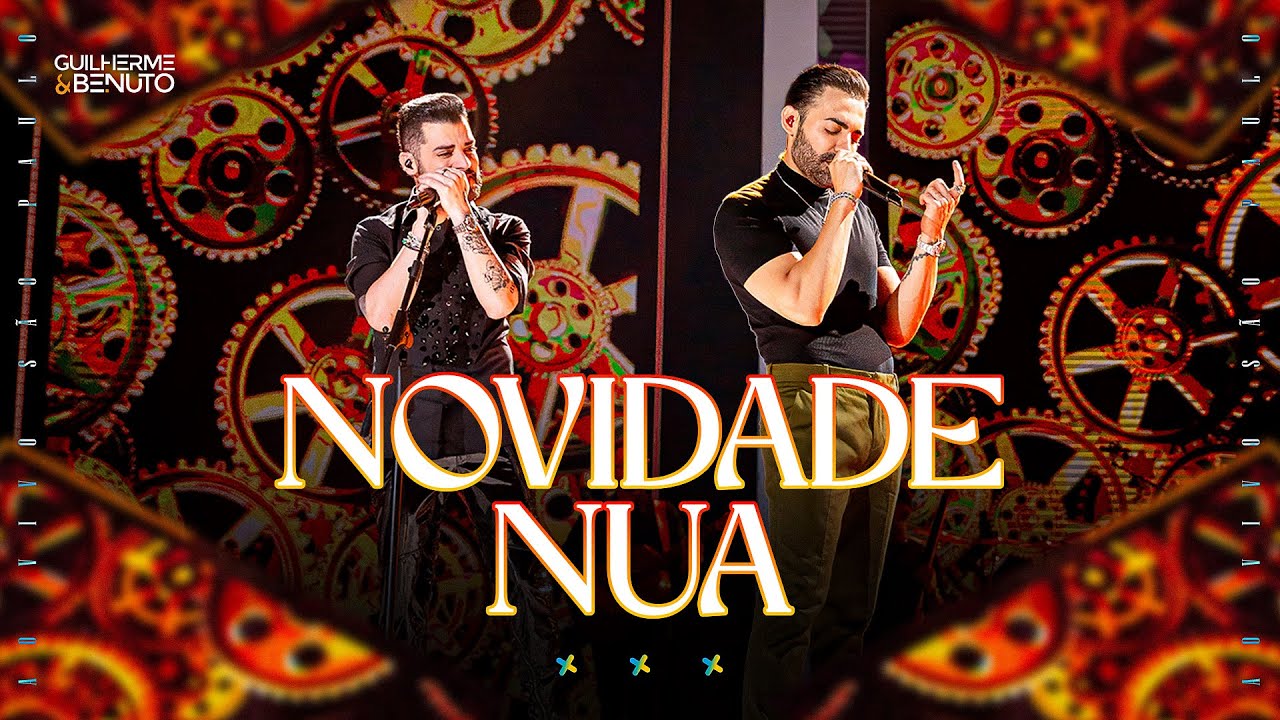 Guilherme e Benuto - Novidade Nua | +Amor+M&uacute;sica