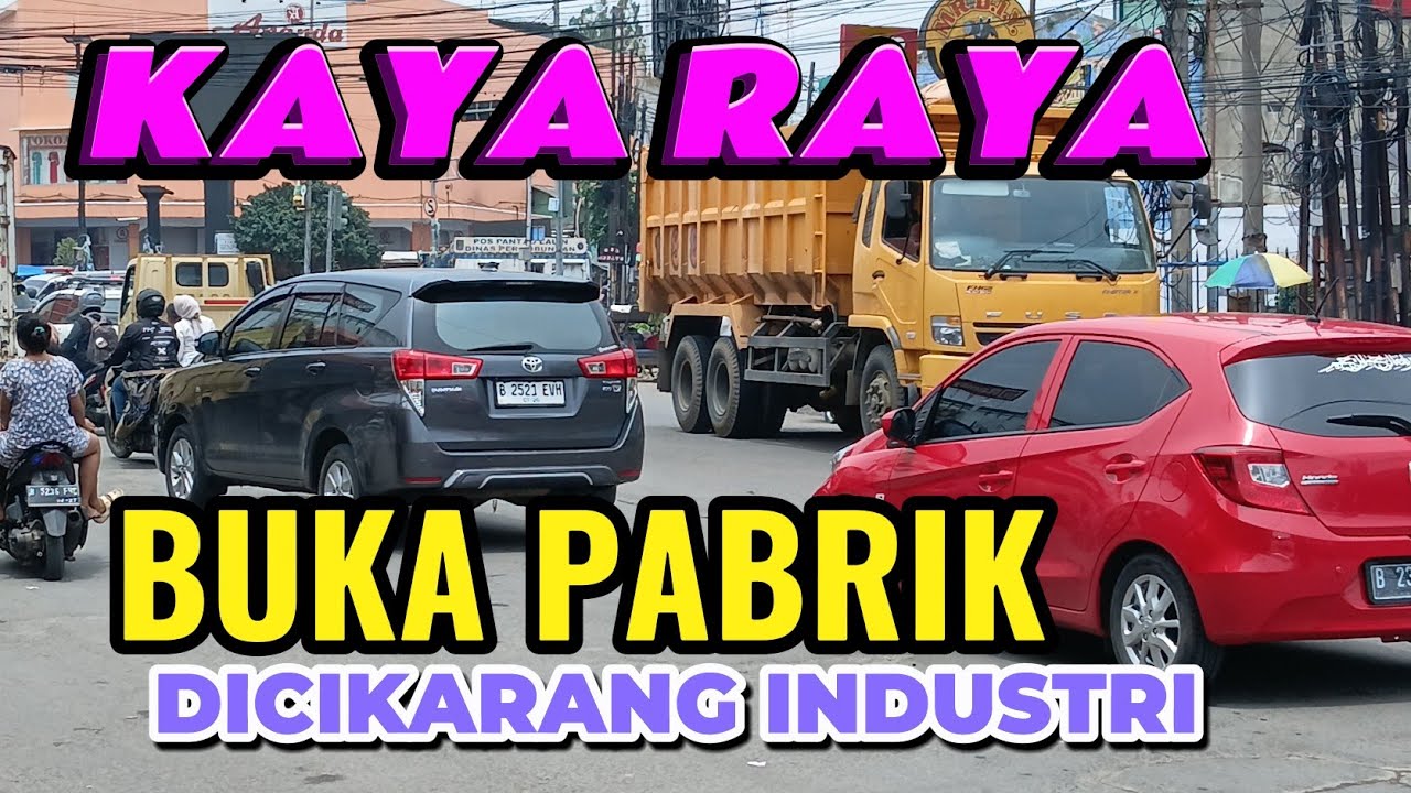 #CIKARANG lalu lintas kondisinya, dijalan Industri Indonesia