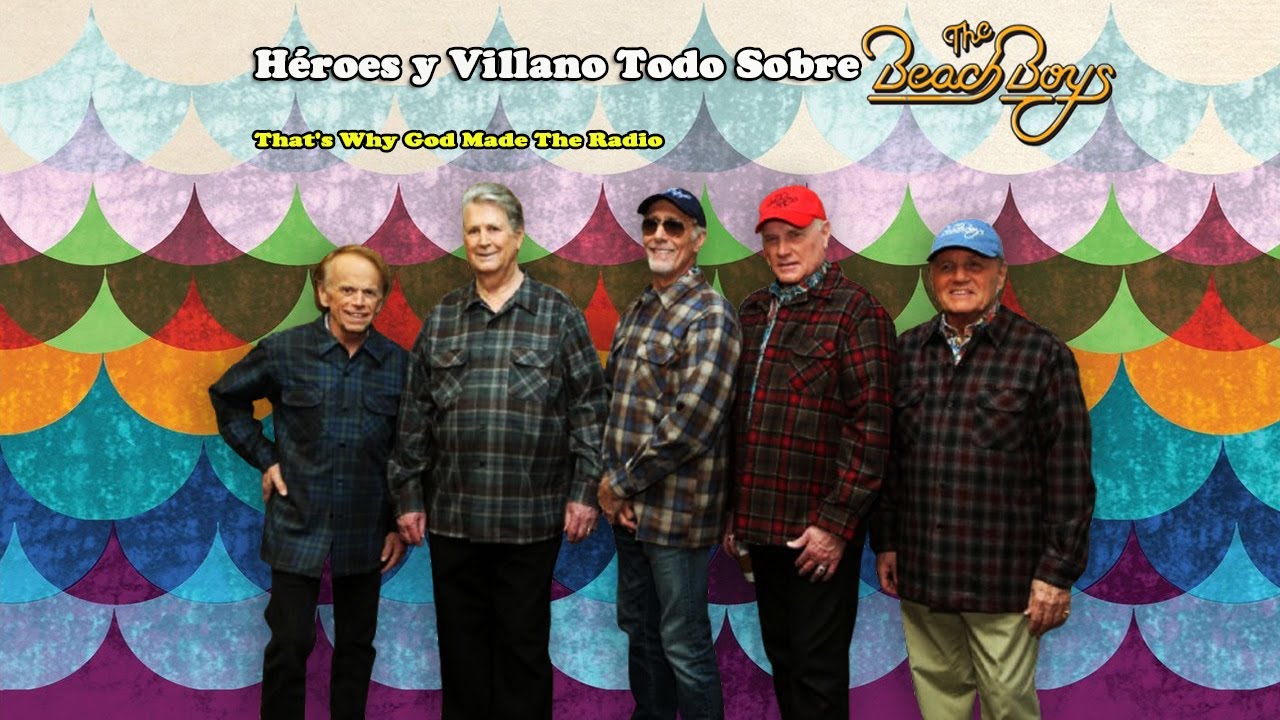 The Beach Boys  That's Why God Made The Radio Héroes & Villanos Arg.