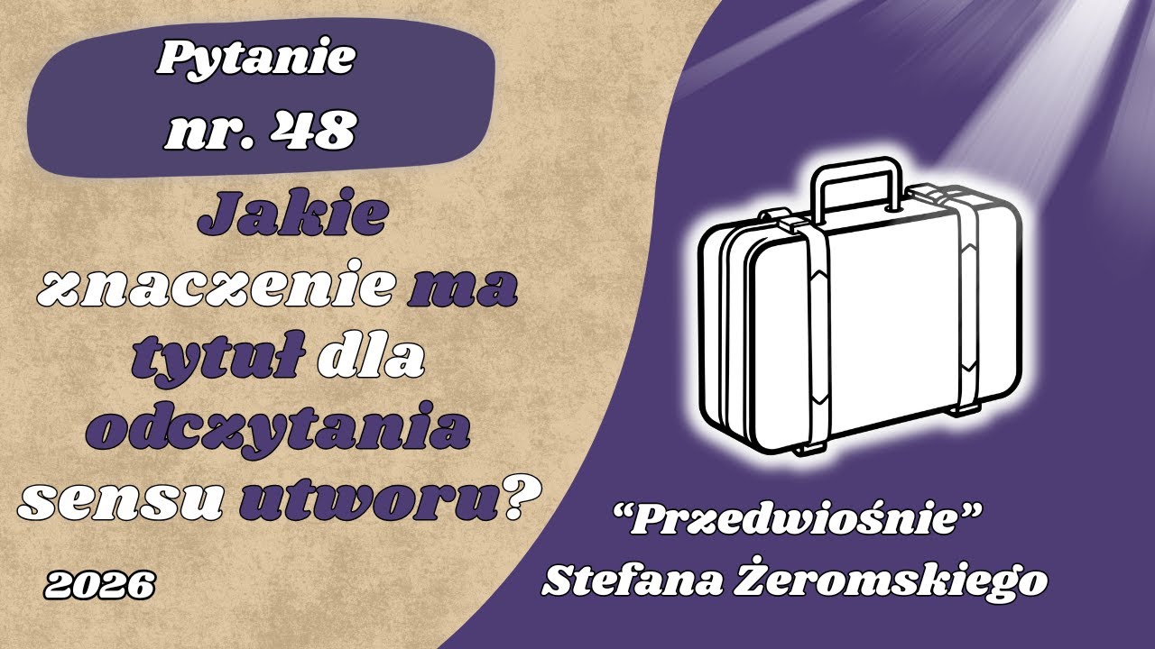 Matura ustna: Jakie znaczenie ma tytuł dla odczytania sensu utworu? - 