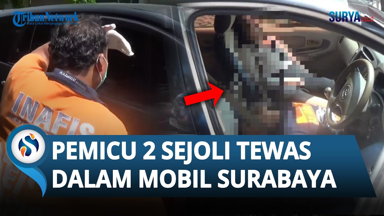 TERNYATA INI PEMICU 2 Sejoli Tewas di Dalam Mobil di Surabaya & Baru Disadari Warga setelah 2 Hari