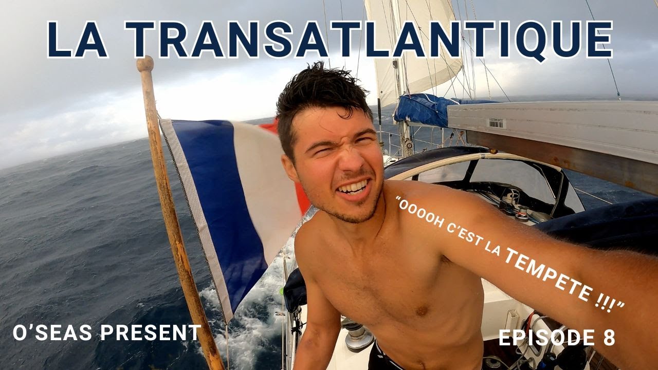 LA TRANSATLANTIQUE - O'SEAS, à la voile vers l'AUSTRALIE - EPISODE 8 -
