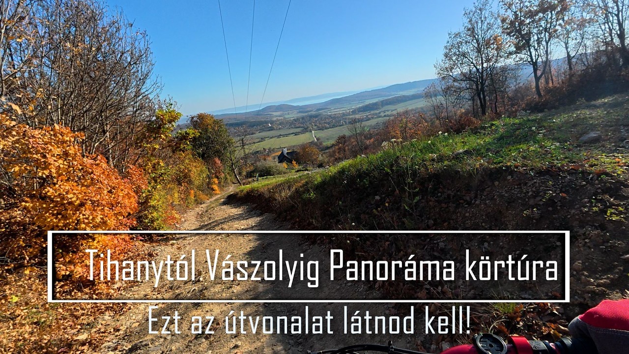 Tihanytól Vászolyig panoráma kerékpártúra amit látnos kell