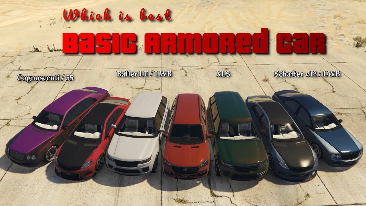 Gta V Best Basic Armored Car | Schafter vs Baller vs XLS vs Cognoscenti