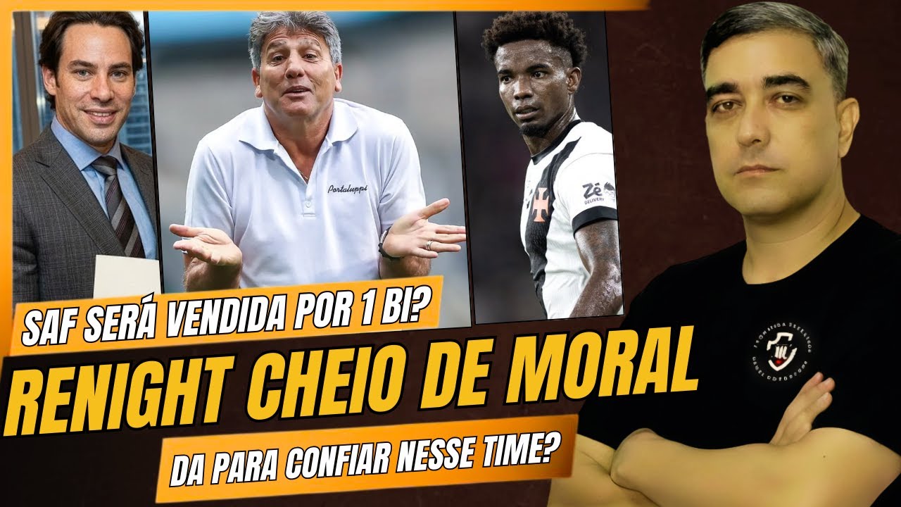 RENATO COM MORAL - QUEM SERÁ O SUBSTITUTO DO TH MENDES? ESSE TIME É CONFIAVEL - VENDA DA SAF 1BI?