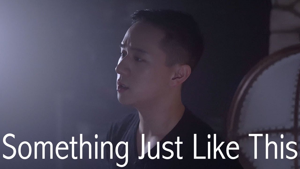 Something Just Like This - The Chainsmokers ft Coldplay (Jason Chen Cover)