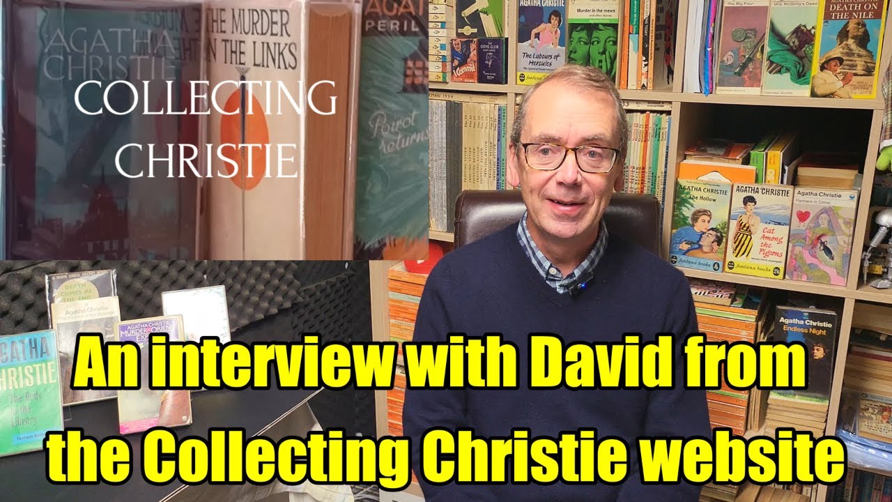 In Conversation - David from the Collecting Agatha Christie Website - Collecting the Queen of Crime