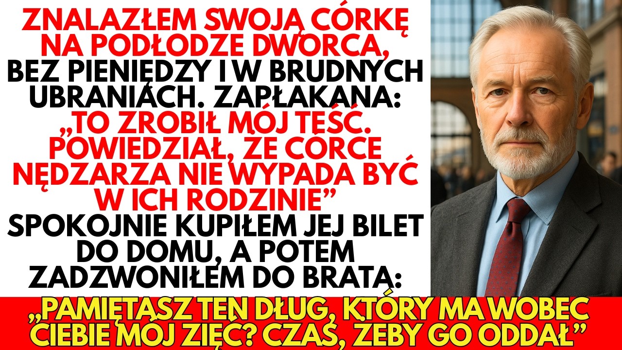 ZNALAZŁEM swoją córkę na podłodze DWORCA,bez pieniędzy.Ledwo zdążyła wyszeptać jedno słowo:„To teść…