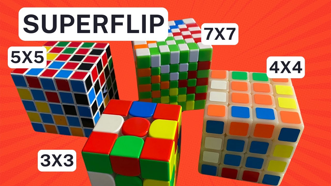 Master the Superflip 3x3 | 4x4 | 5x5 | 7x7 | explained