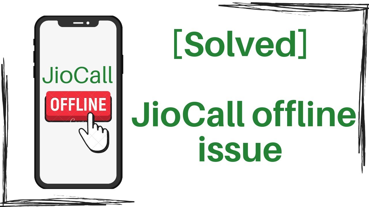 [Solved] JioCall Offline Issue