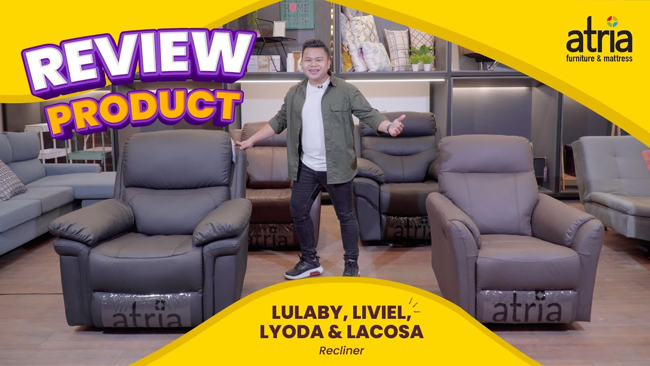 Review Sofa Recliner : Lullaby, Liviel, Lyoda & Lacosa