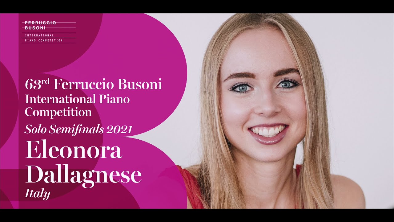 Eleonora Dallagnese - Solo Semifinals - 2021 Ferruccio Busoni International Piano Competition